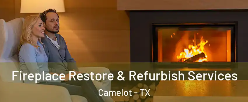 Fireplace Restore & Refurbish Services Camelot - TX