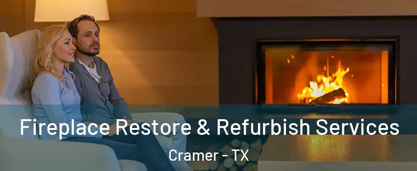 Fireplace Restore & Refurbish Services Cramer - TX
