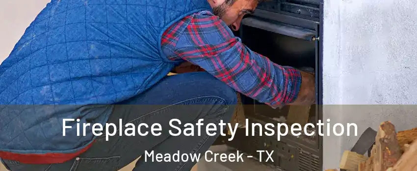 Fireplace Safety Inspection Meadow Creek - TX