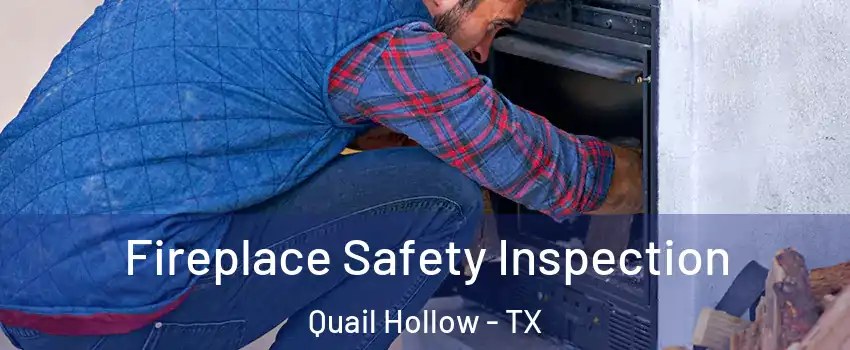 Fireplace Safety Inspection Quail Hollow - TX