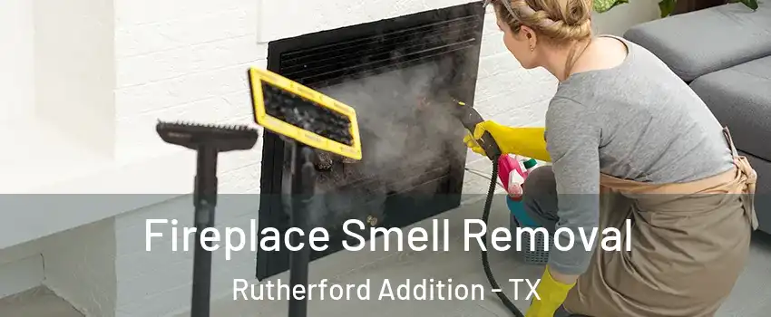 Fireplace Smell Removal Rutherford Addition - TX