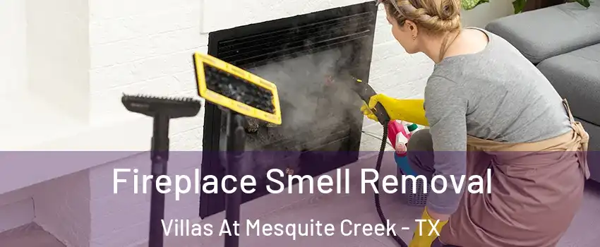 Fireplace Smell Removal Villas At Mesquite Creek - TX