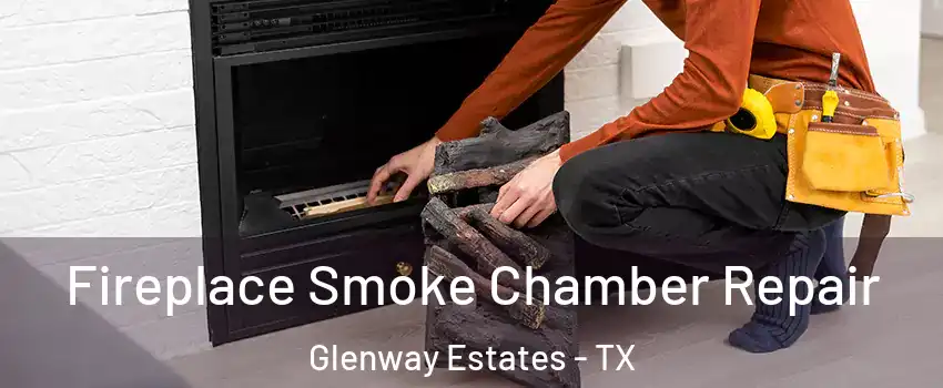 Fireplace Smoke Chamber Repair Glenway Estates - TX