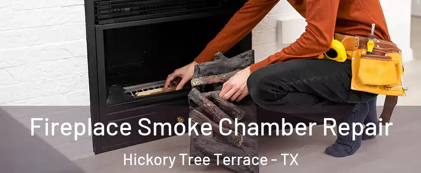 Fireplace Smoke Chamber Repair Hickory Tree Terrace - TX