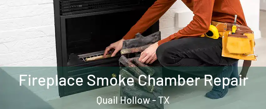 Fireplace Smoke Chamber Repair Quail Hollow - TX