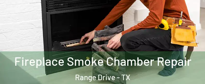 Fireplace Smoke Chamber Repair Range Drive - TX