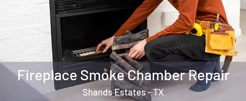 Fireplace Smoke Chamber Repair Shands Estates - TX