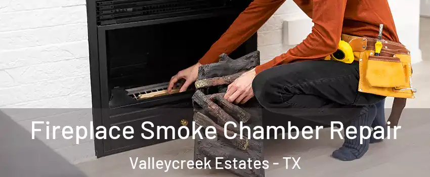 Fireplace Smoke Chamber Repair Valleycreek Estates - TX