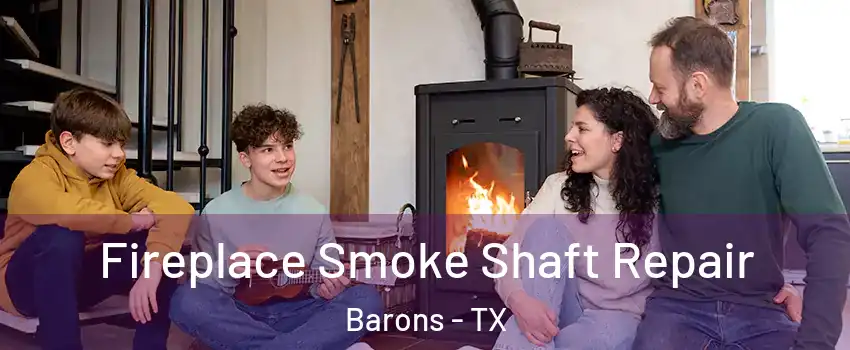 Fireplace Smoke Shaft Repair Barons - TX