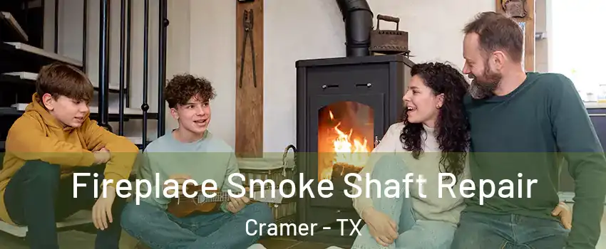 Fireplace Smoke Shaft Repair Cramer - TX