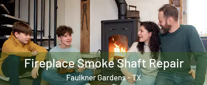 Fireplace Smoke Shaft Repair Faulkner Gardens - TX