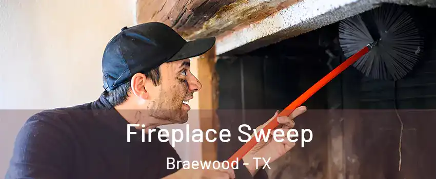 Fireplace Sweep Braewood - TX