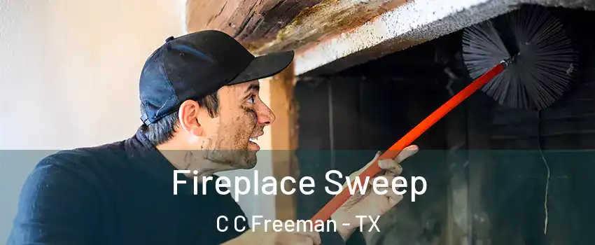 Fireplace Sweep C C Freeman - TX