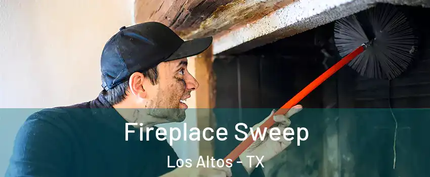 Fireplace Sweep Los Altos - TX