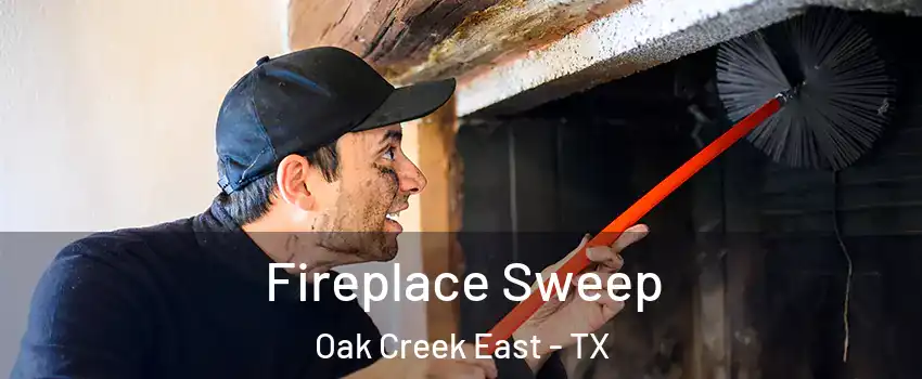 Fireplace Sweep Oak Creek East - TX
