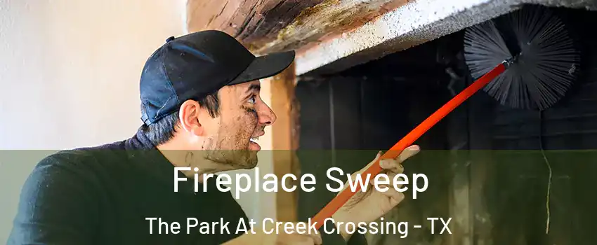 Fireplace Sweep The Park At Creek Crossing - TX