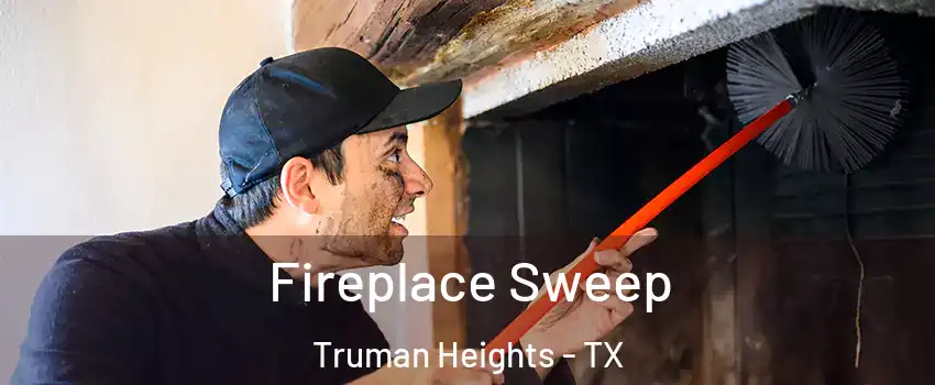 Fireplace Sweep Truman Heights - TX