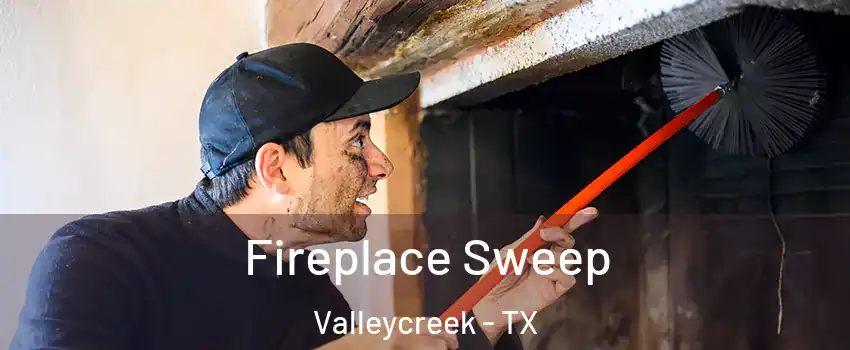 Fireplace Sweep Valleycreek - TX
