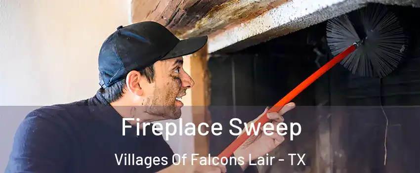 Fireplace Sweep Villages Of Falcons Lair - TX