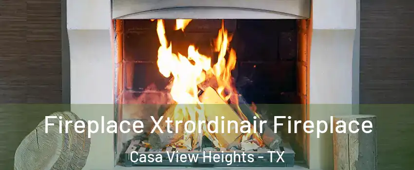 Fireplace Xtrordinair Fireplace Casa View Heights - TX