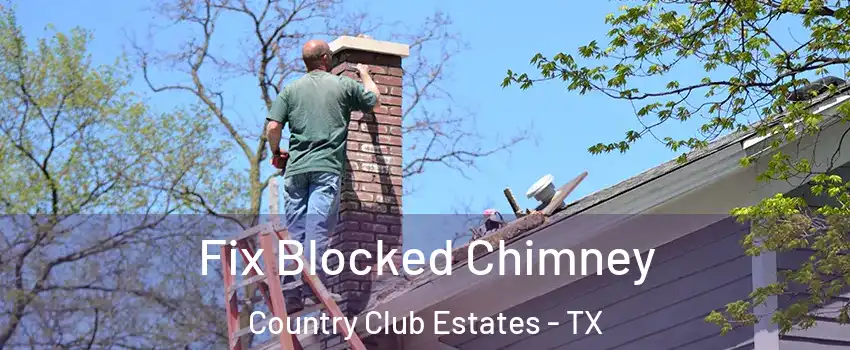 Fix Blocked Chimney Country Club Estates - TX