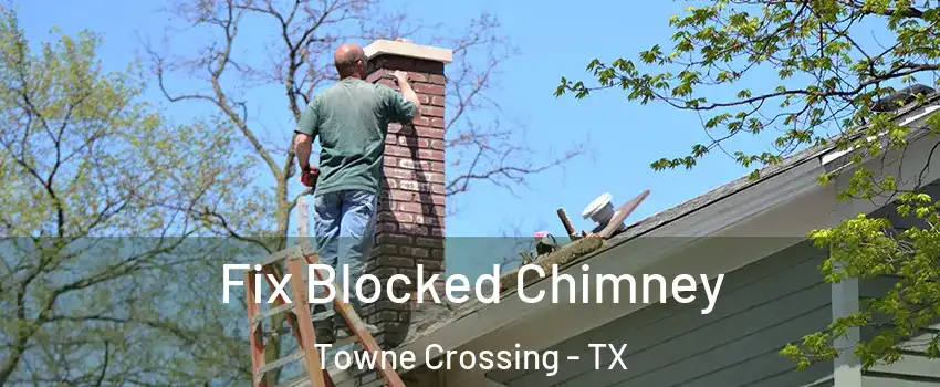 Fix Blocked Chimney Towne Crossing - TX