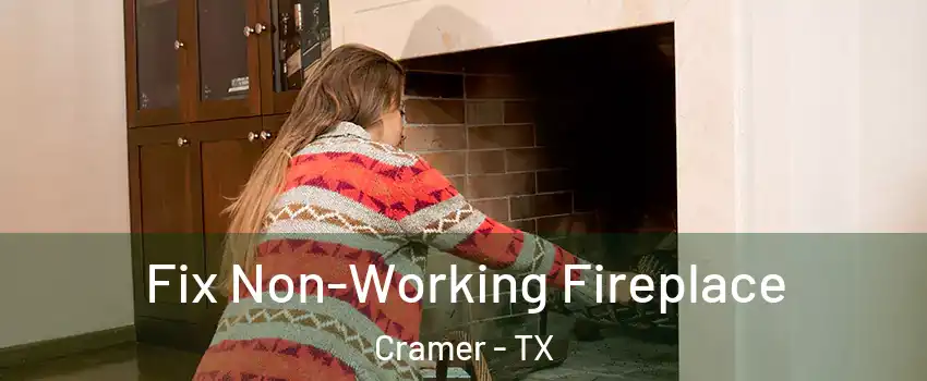 Fix Non-Working Fireplace Cramer - TX