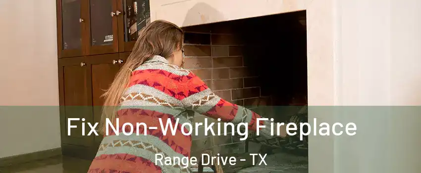 Fix Non-Working Fireplace Range Drive - TX