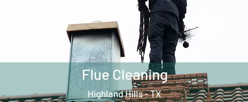 Flue Cleaning Highland Hills - TX