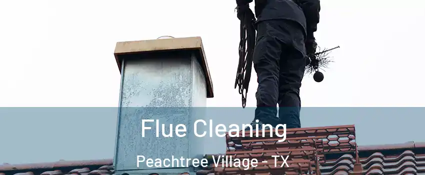 Flue Cleaning Peachtree Village - TX