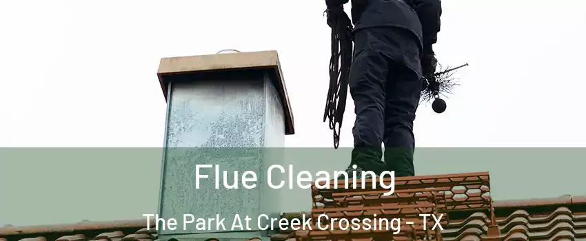 Flue Cleaning The Park At Creek Crossing - TX