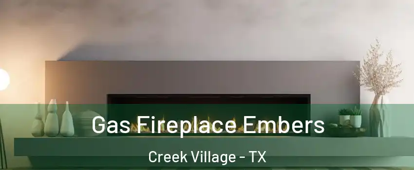 Gas Fireplace Embers Creek Village - TX