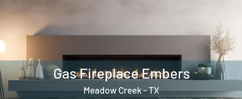 Gas Fireplace Embers Meadow Creek - TX
