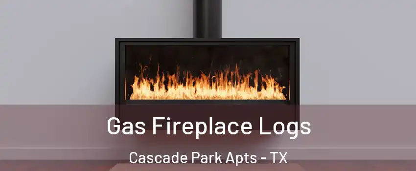 Gas Fireplace Logs Cascade Park Apts - TX
