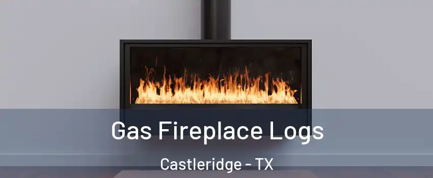 Gas Fireplace Logs Castleridge - TX