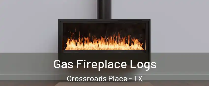 Gas Fireplace Logs Crossroads Place - TX
