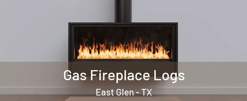 Gas Fireplace Logs East Glen - TX
