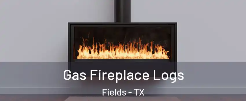 Gas Fireplace Logs Fields - TX