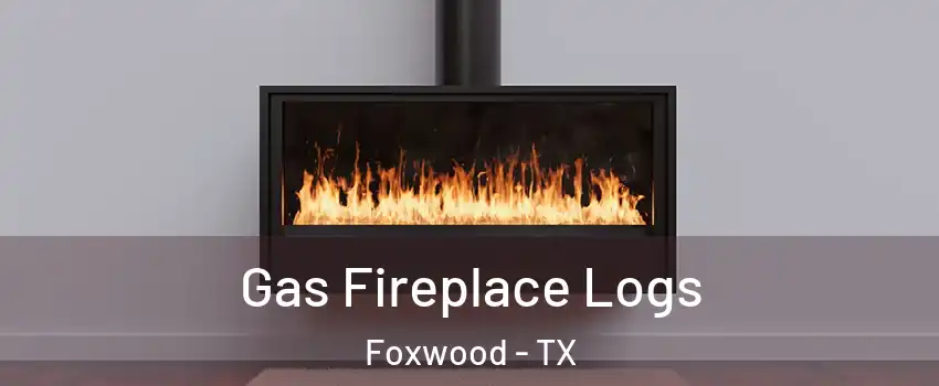 Gas Fireplace Logs Foxwood - TX