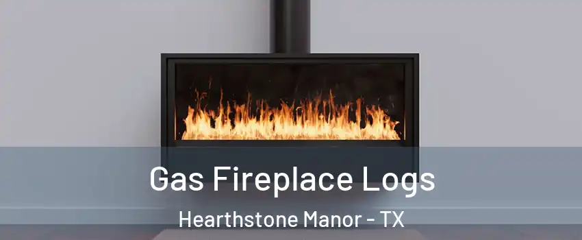 Gas Fireplace Logs Hearthstone Manor - TX