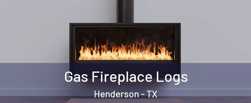 Gas Fireplace Logs Henderson - TX
