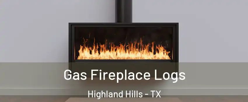 Gas Fireplace Logs Highland Hills - TX
