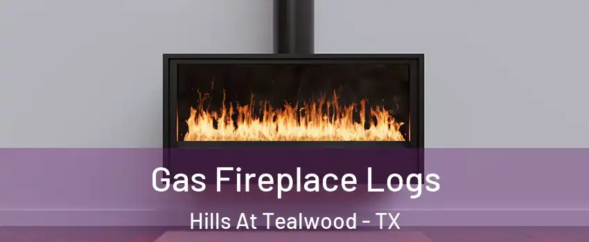 Gas Fireplace Logs Hills At Tealwood - TX
