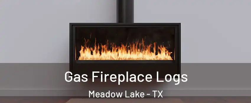 Gas Fireplace Logs Meadow Lake - TX
