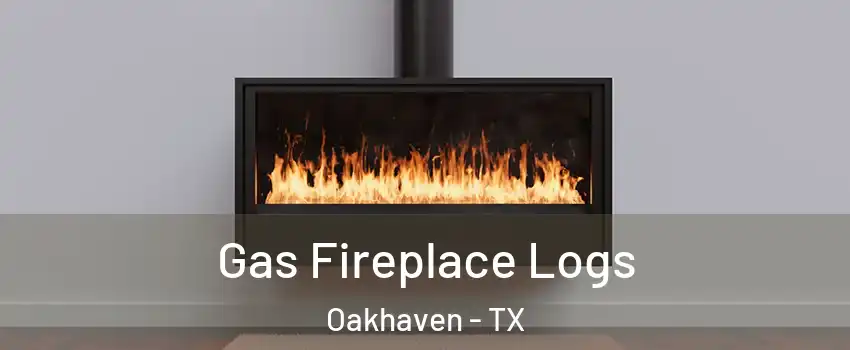 Gas Fireplace Logs Oakhaven - TX