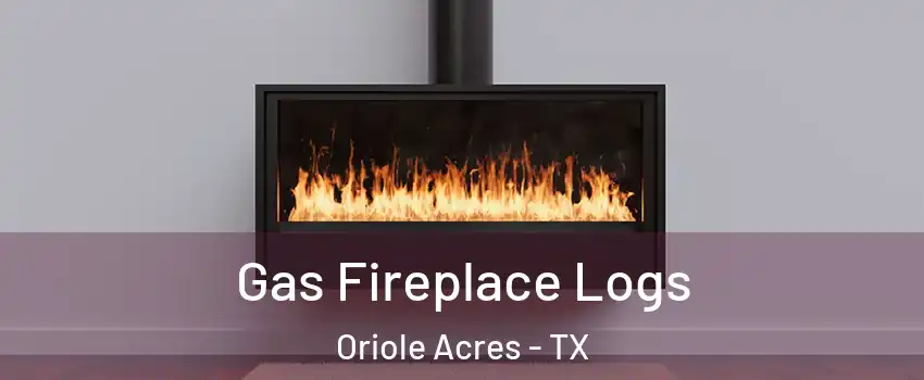 Gas Fireplace Logs Oriole Acres - TX