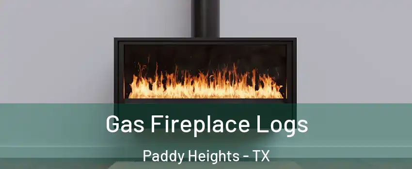 Gas Fireplace Logs Paddy Heights - TX