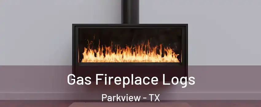 Gas Fireplace Logs Parkview - TX