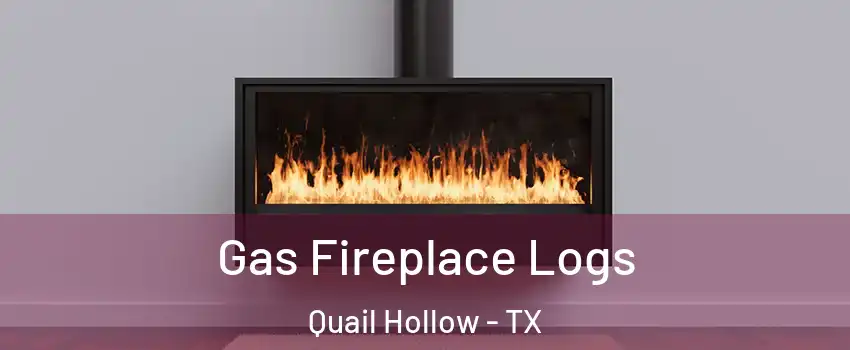 Gas Fireplace Logs Quail Hollow - TX