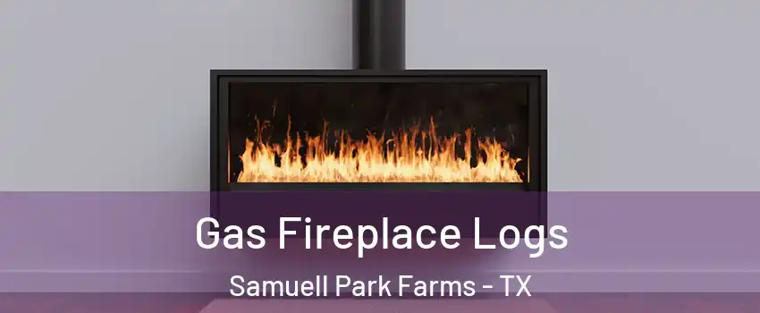 Gas Fireplace Logs Samuell Park Farms - TX